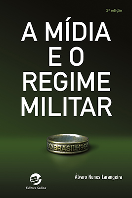MÍDIA E O REGIME MILITAR, A