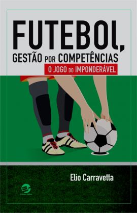 Editora Sulina  Livro Futebol, Gestão por Competências - Elio