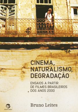 Cinema, Naturalismo, Degradação